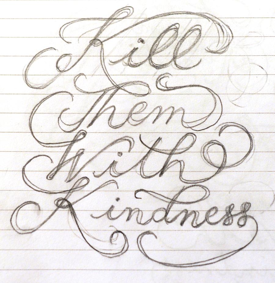 Kill Them with Kindness - image 3 - student project