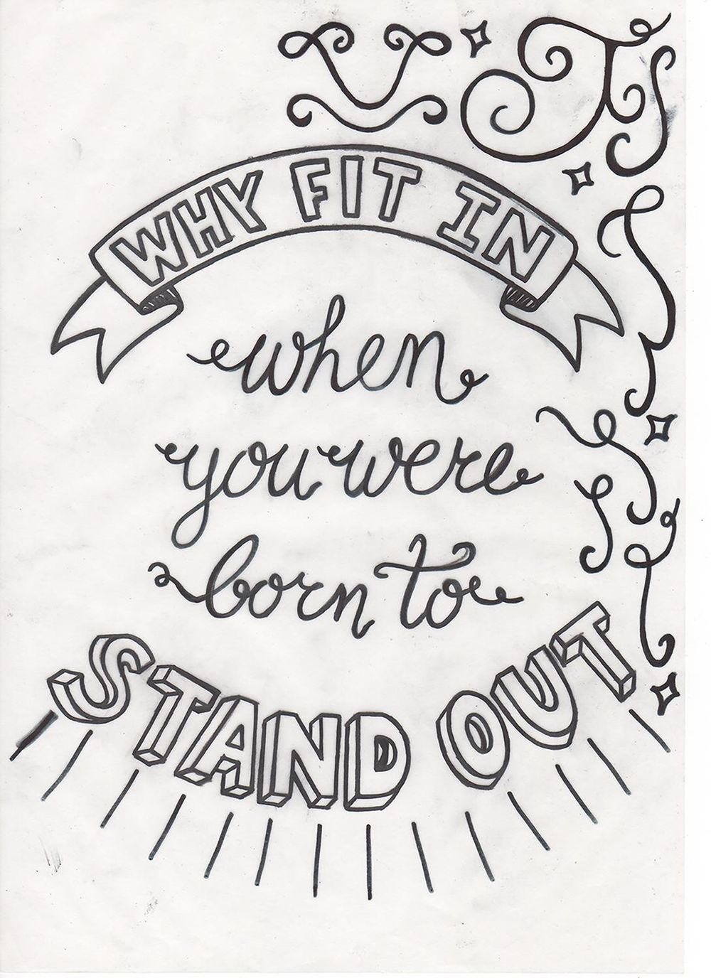 Why fit in when you were born to stand out - image 4 - student project