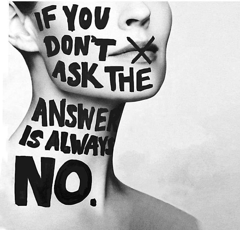 If you don't ask, the answer is always no. - image 4 - student project