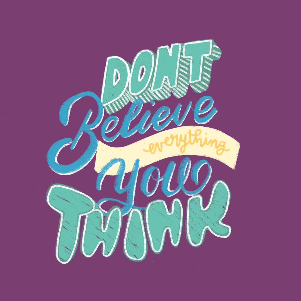 Don't Believe Everything you Think - image 1 - student project