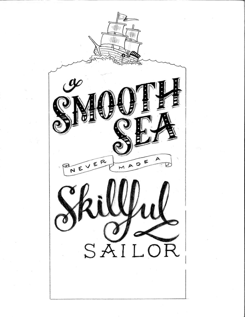 A Smooth Sea Never Made a Skillful Sailor - image 6 - student project