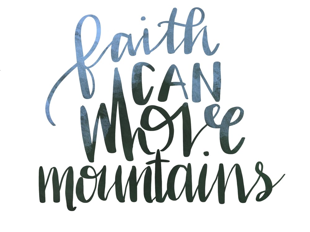 Faith Can Move Mountains Skillshare Student Project