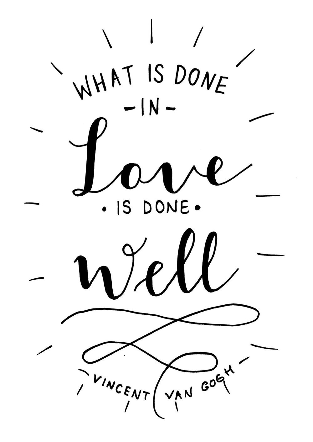 What is done is love is done well - image 3 - student project