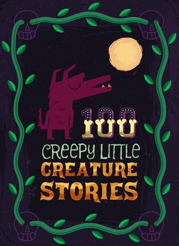 100 Creepy Little Creature Stories - image 7 - student project