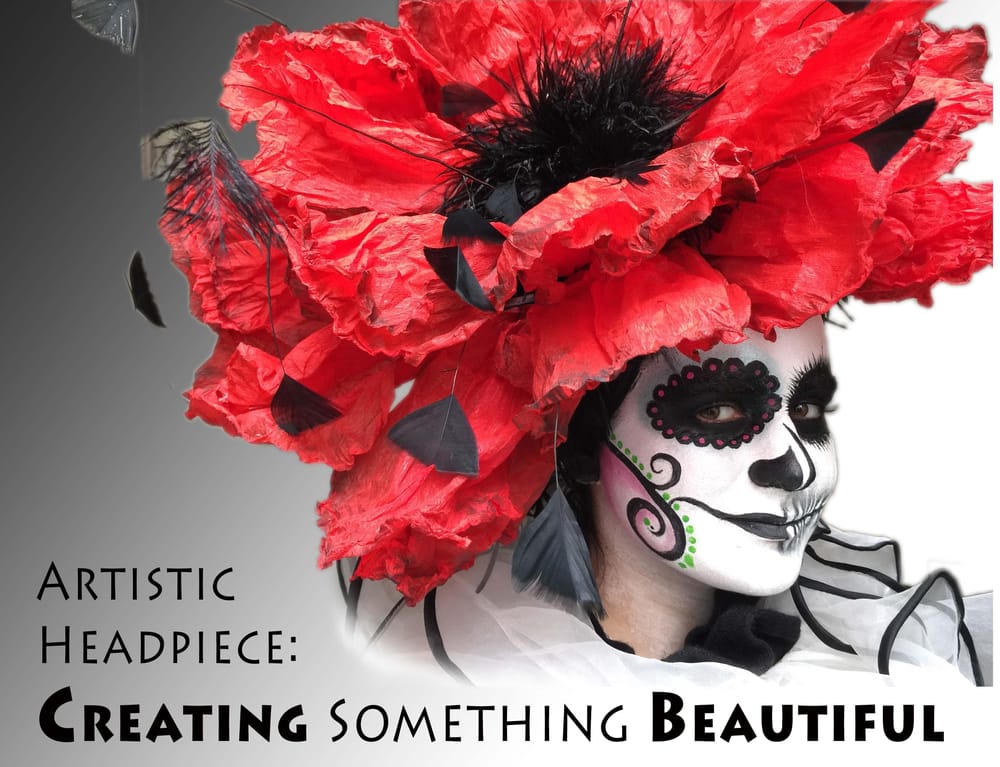 Artistic Headpiece: Make Something Beautiful - image 1 - student project