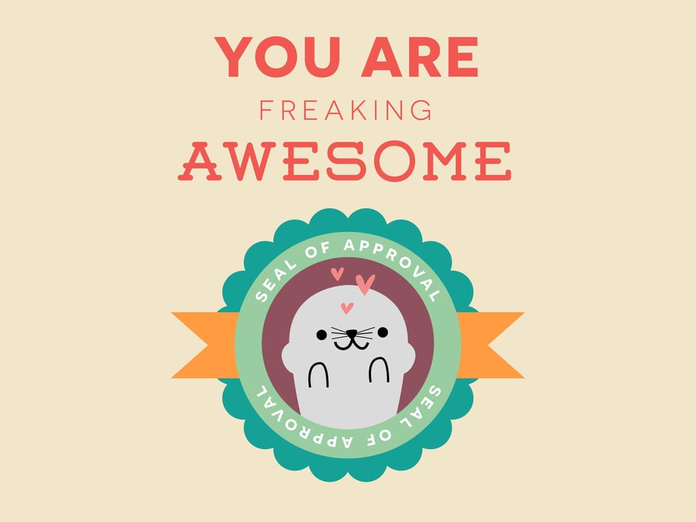 You Are Freaking Awesome - image 1 - student project
