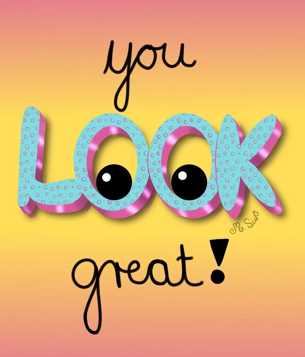 You look great | Skillshare Student Project