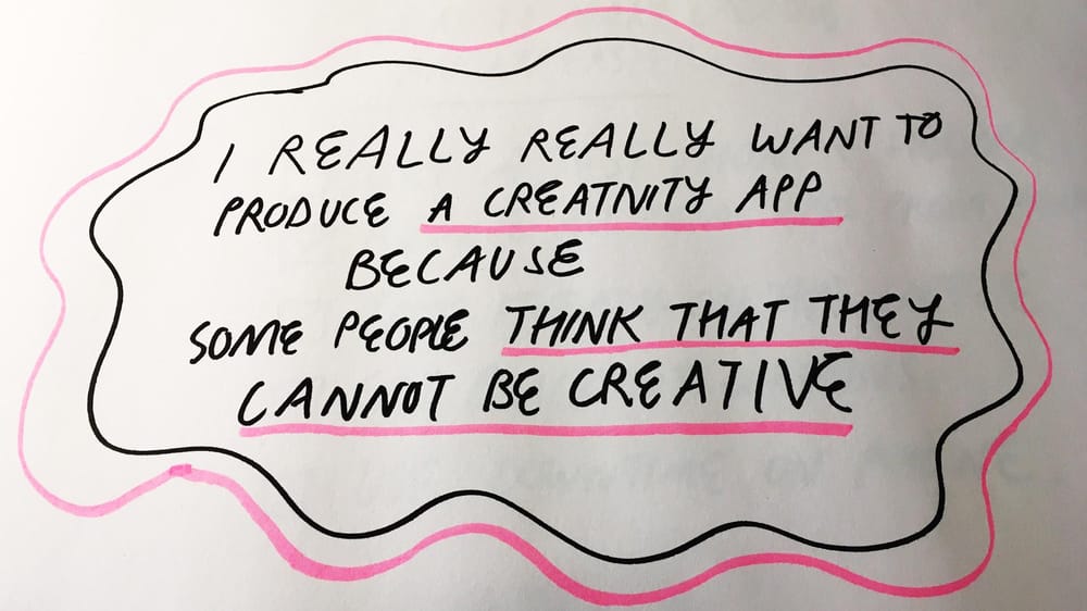 I Really Really Want To Make A Creativity App - image 6 - student project