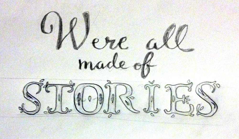 We're all made of stories. - image 2 - student project