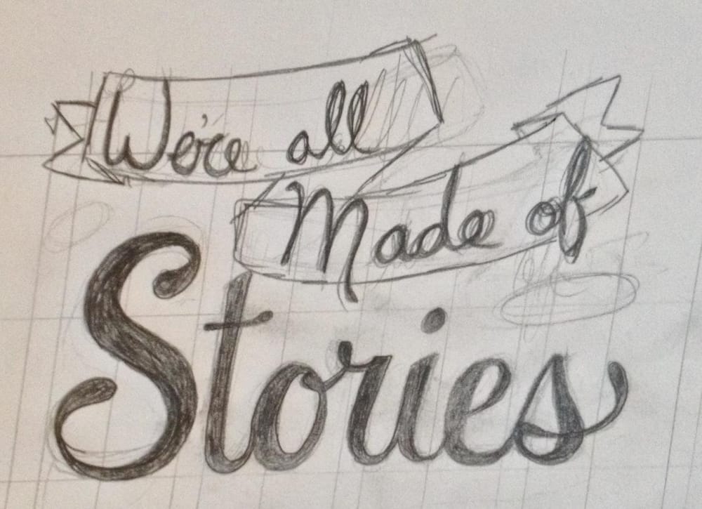 We're all made of stories. - image 1 - student project
