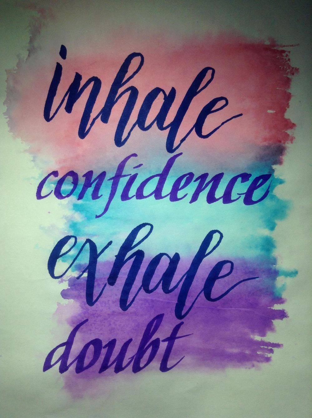 Inhale confidence exhale doubt - image 1 - student project
