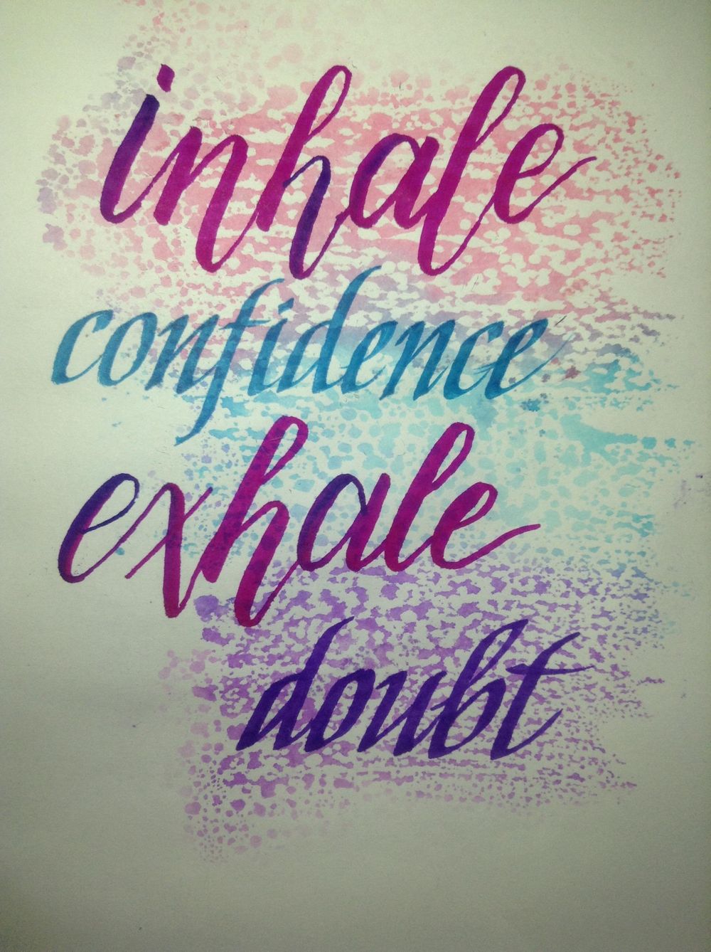 Inhale confidence exhale doubt - image 2 - student project