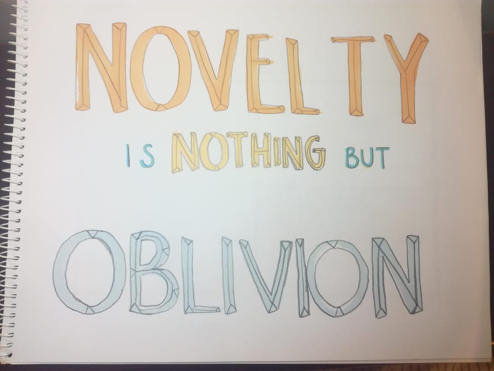 All novelty is but oblivion - image 1 - student project