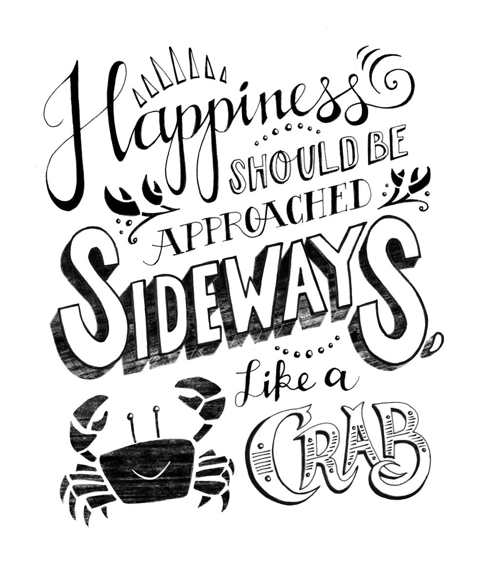 Happiness should be approached sideways, like a crab. - image 7 - student project