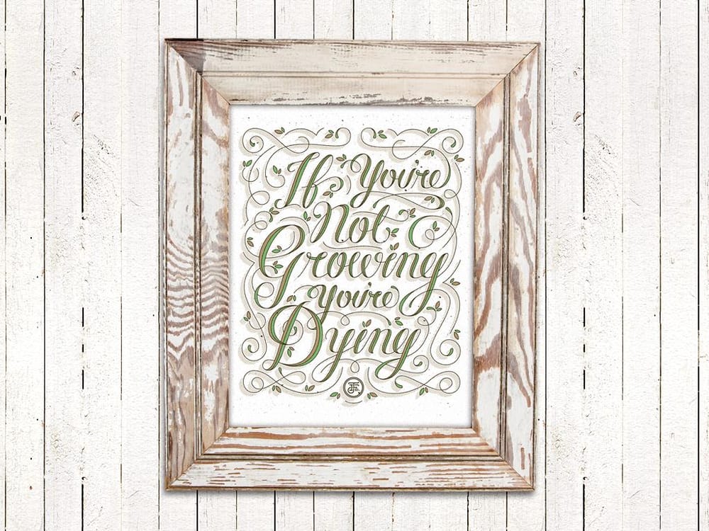 If you're not growing, you're dying. - image 2 - student project