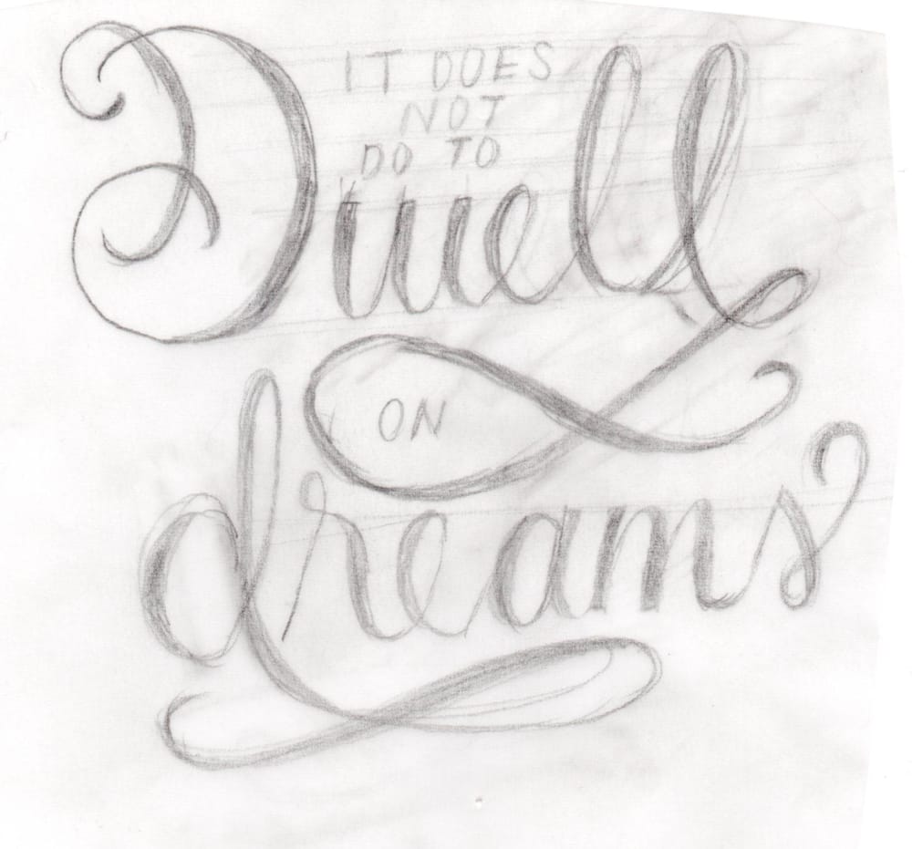 Do not dwell on dreams - image 1 - student project