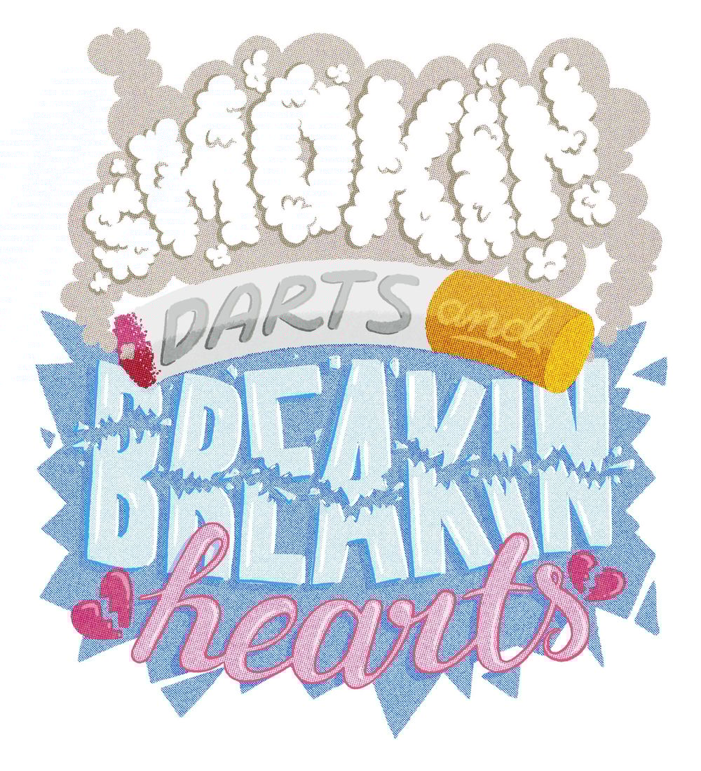 SMOKIN DARTS & BREAKIN HEARTS - image 3 - student project
