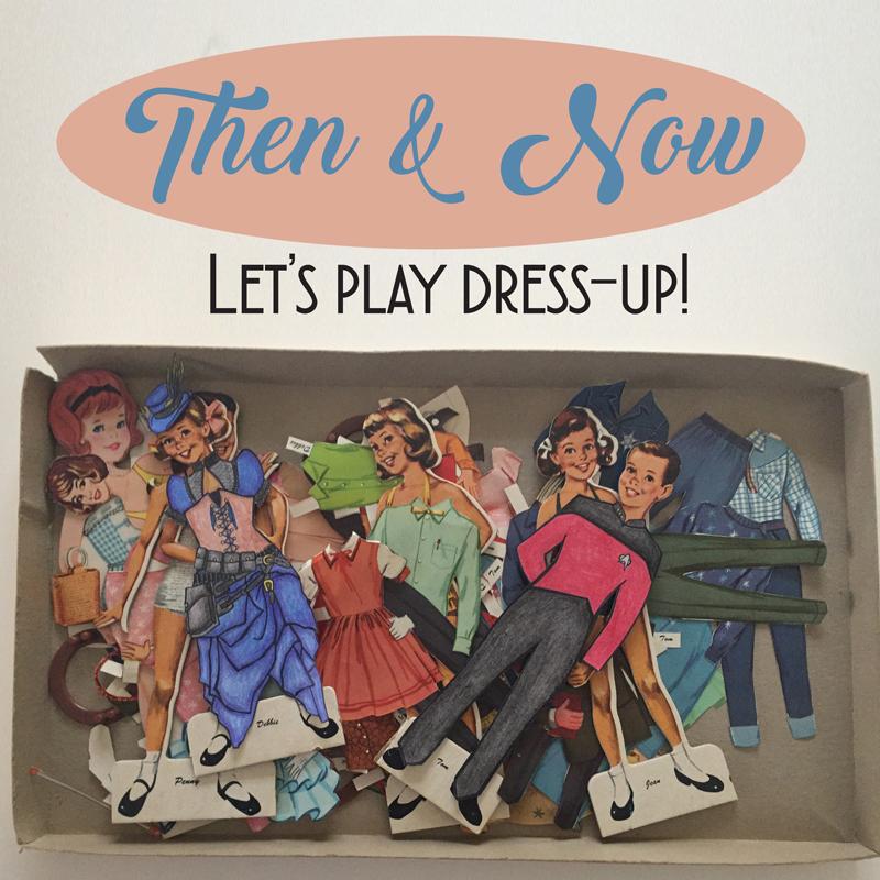 Then & Now: Let's Play Dress-Up! - image 7 - student project