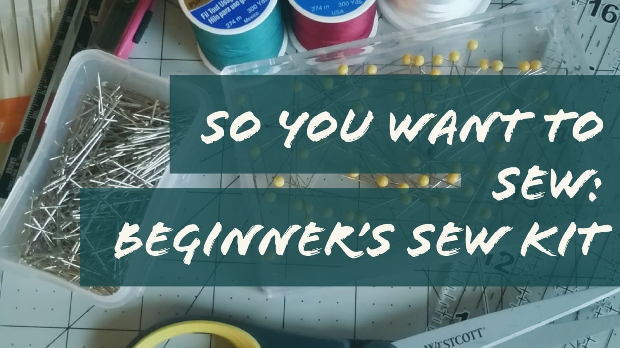 So You Want To Sew Beginner's Sew Kit Skillshare Student Project