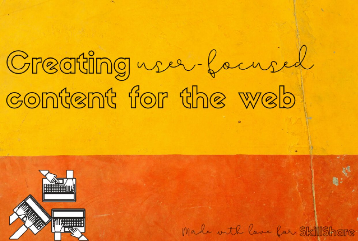 Creating userfocused content for the web Skillshare Student Project