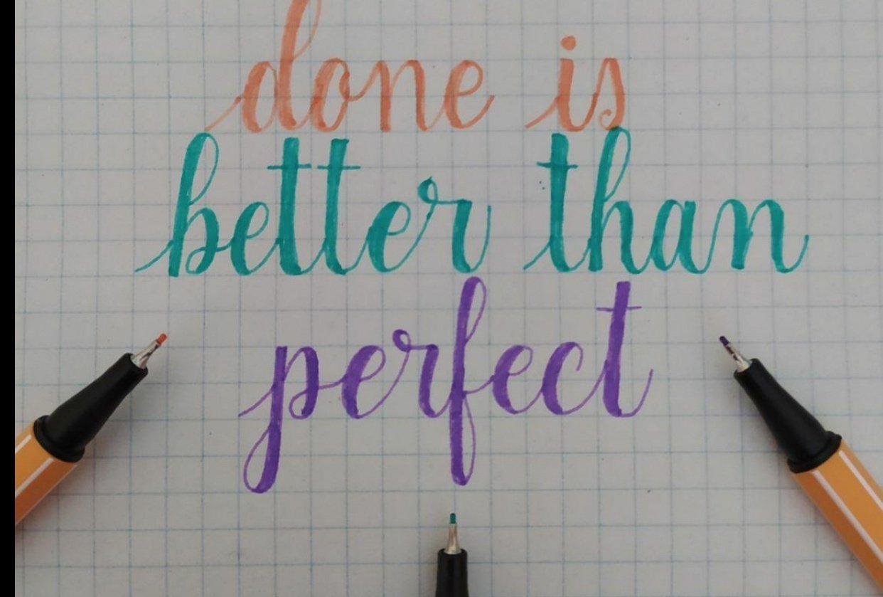 Done is better than perfect - student project