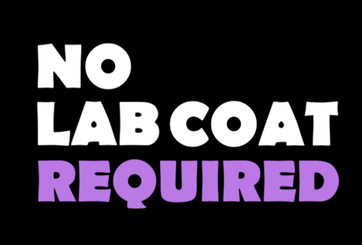 No Lab Coat Required - student project