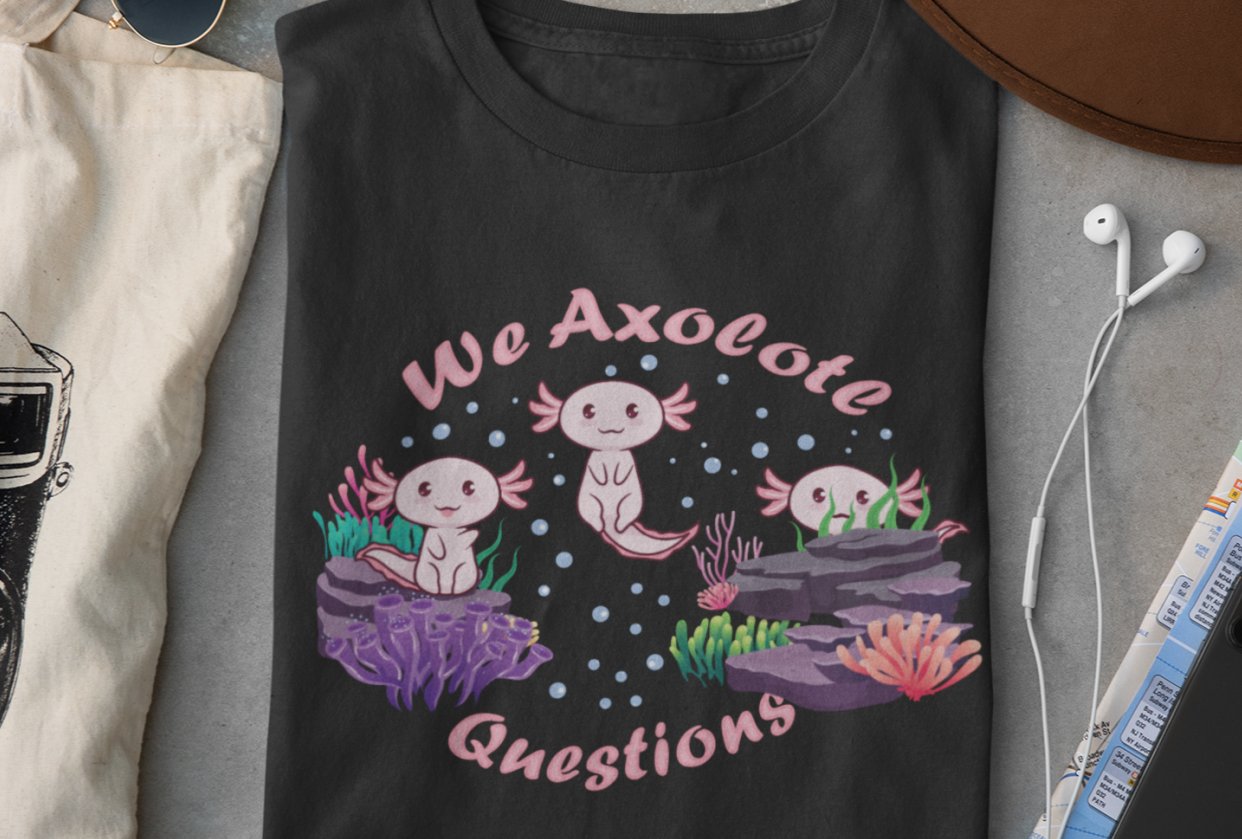 We ask a lot of questions t-shirt - student project
