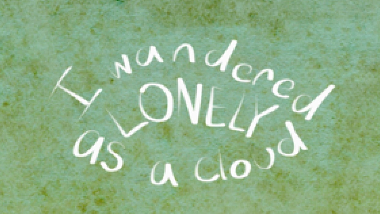 I Wandered Lonely As A Cloud - William Wordsworth | Skillshare Student