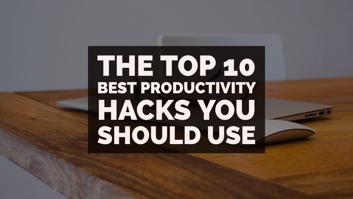 The top 10 best Productivity hacks you should use - student project