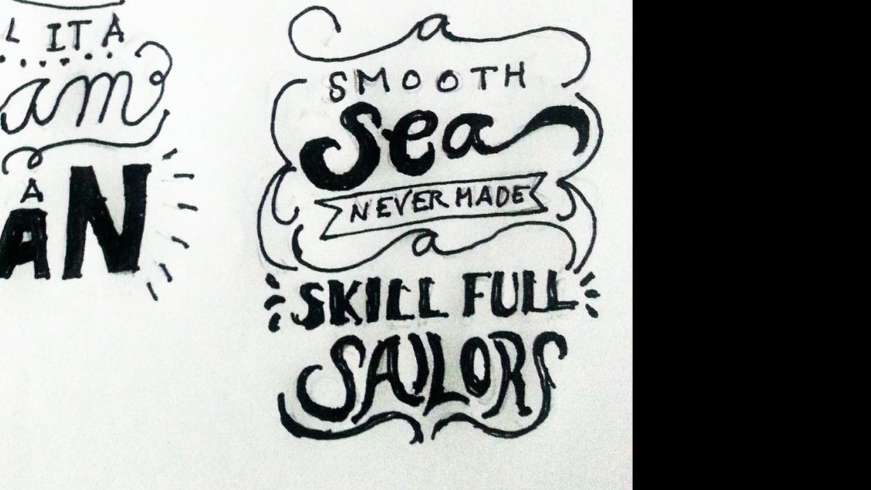 A smooth Sea never made a Skillfull Sailor & Don't call it a Dream call it a plan - student project