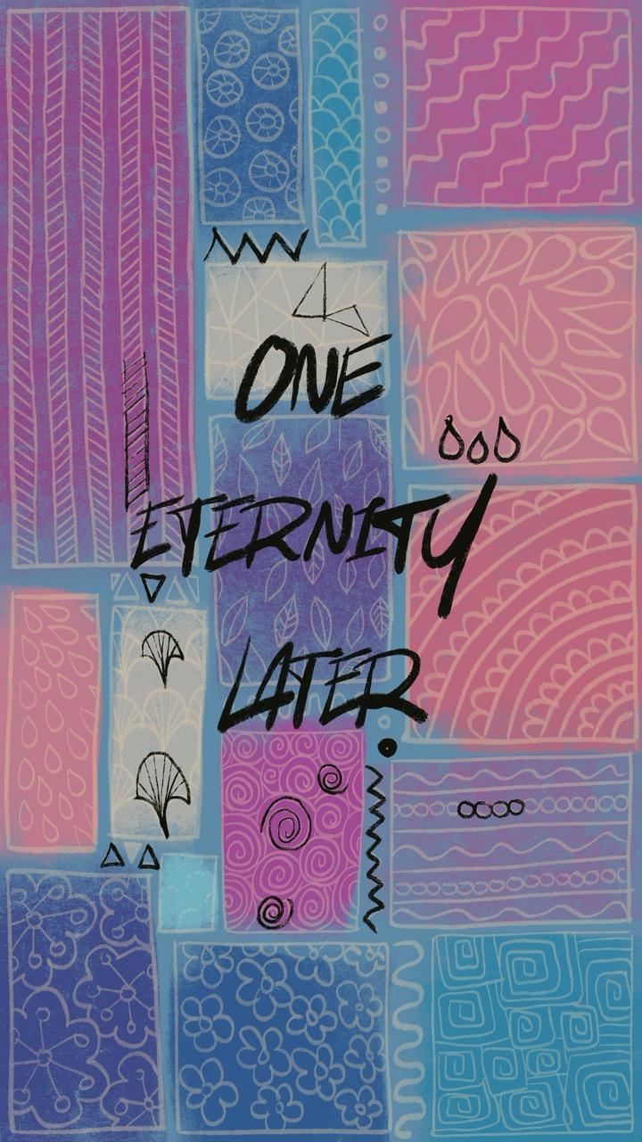 One eternity later. . . - image 1 - student project