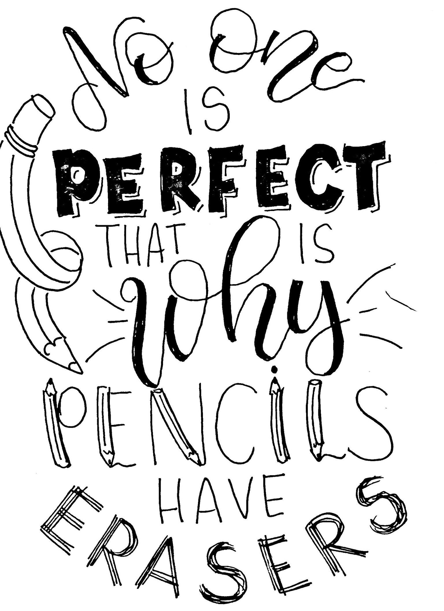 No one is perfect that is why pencils have erasers - image 1 - student project