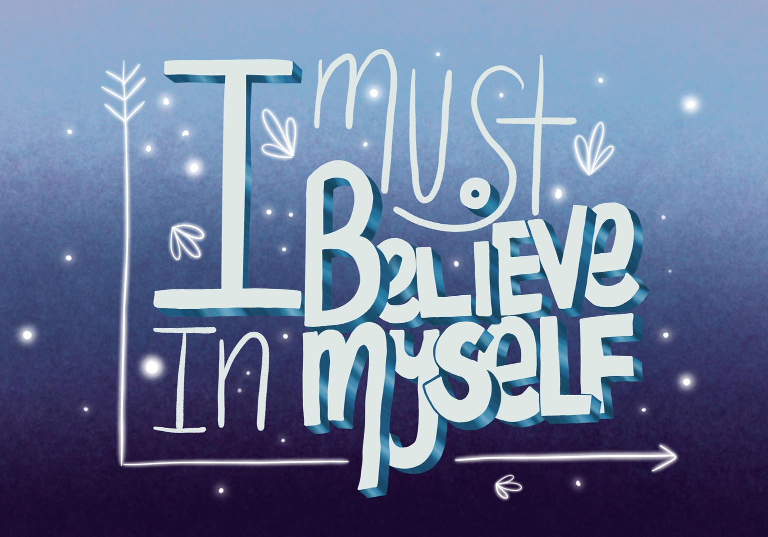 I Must Believe in Myself - image 2 - student project