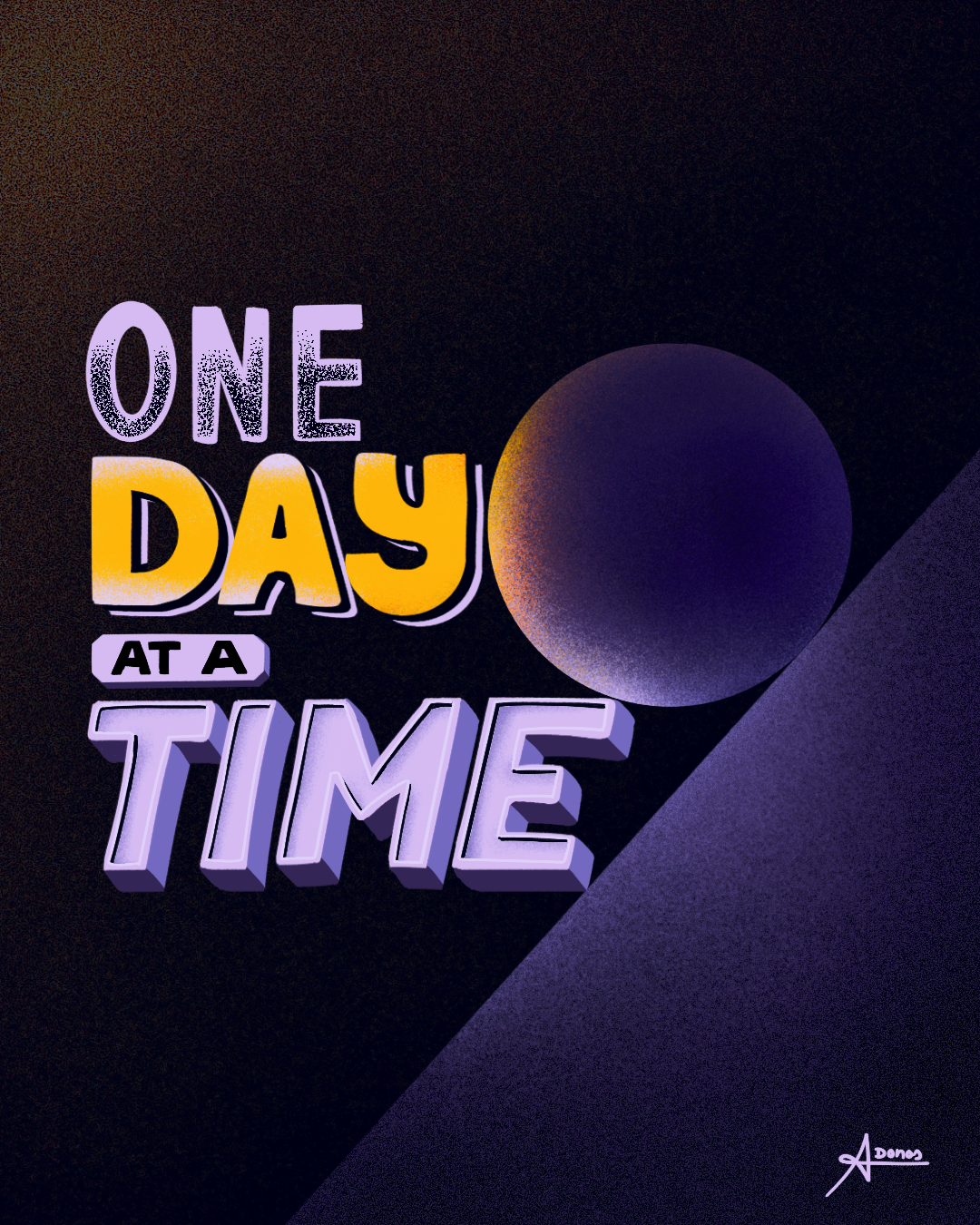 One day at a time - Decorative lettering - image 1 - student project