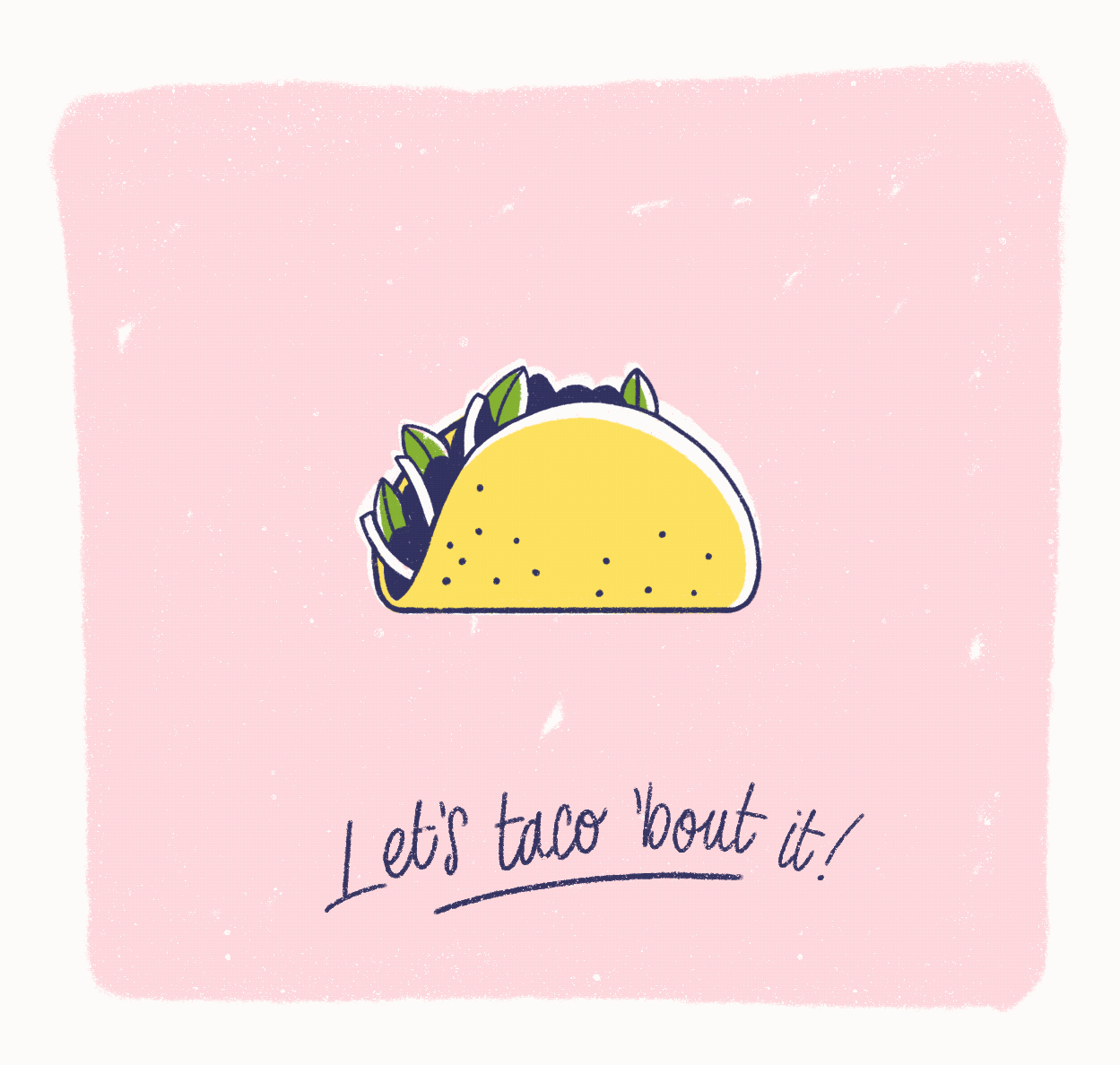 Let's taco 'bout it loop - image 3 - student project