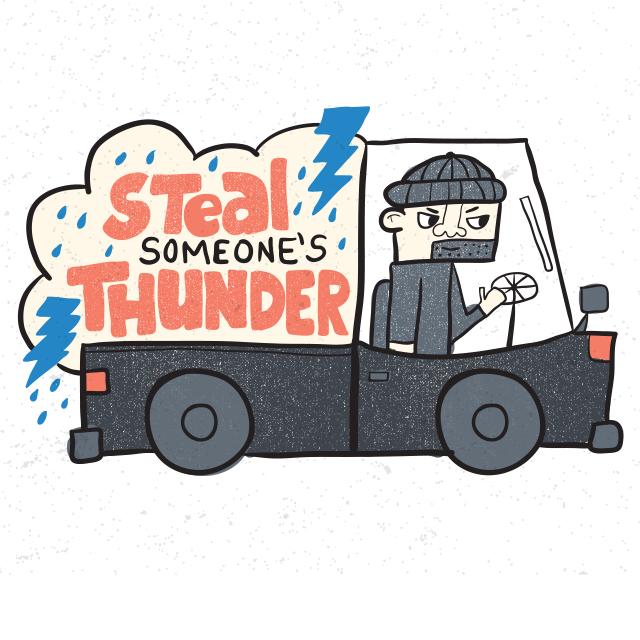 Steal Someone's Thunder - image 6 - student project