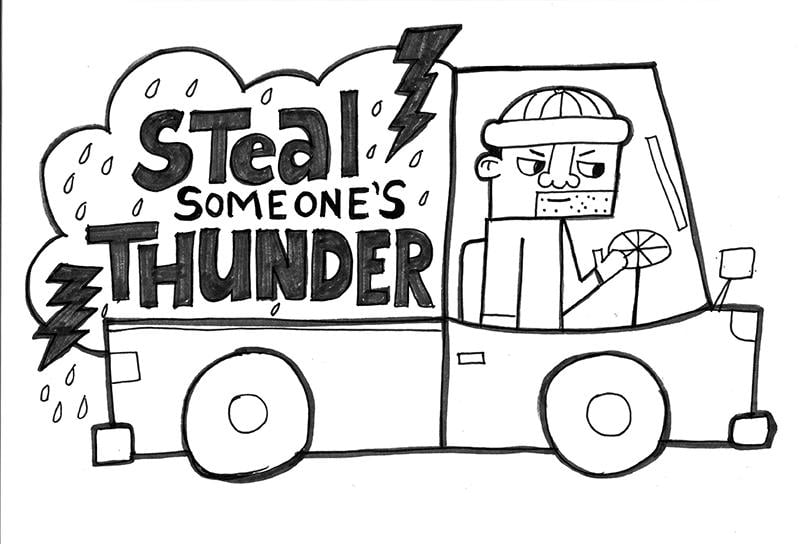 Steal Someone's Thunder - image 5 - student project