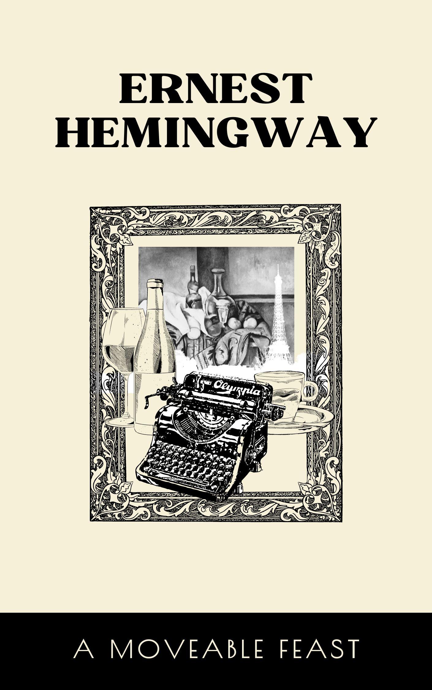 A Moveable Feast, by Ernest Hemingway (3 trial versions) - image 2 - student project
