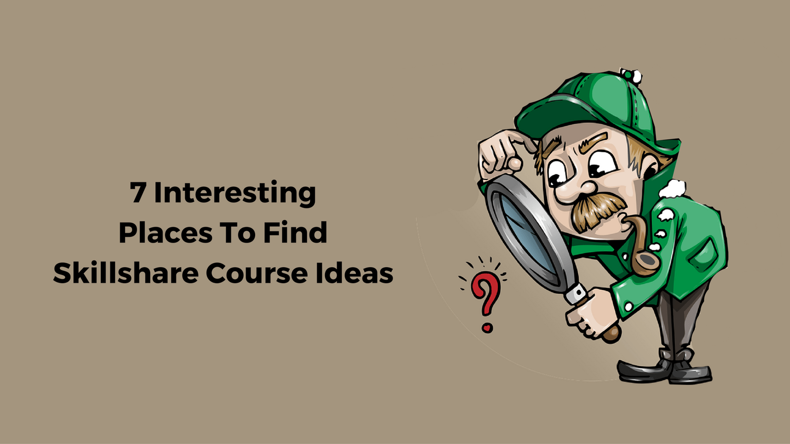 How I generated 10 Profitable Skillshare Course Ideas In 2 Minutes? - image 8 - student project