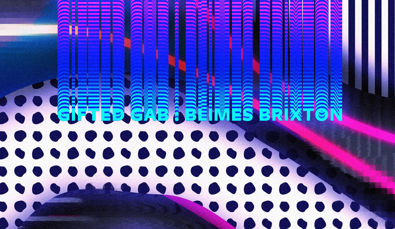 Gifted Gab : Blimes Brixton - image 2 - student project