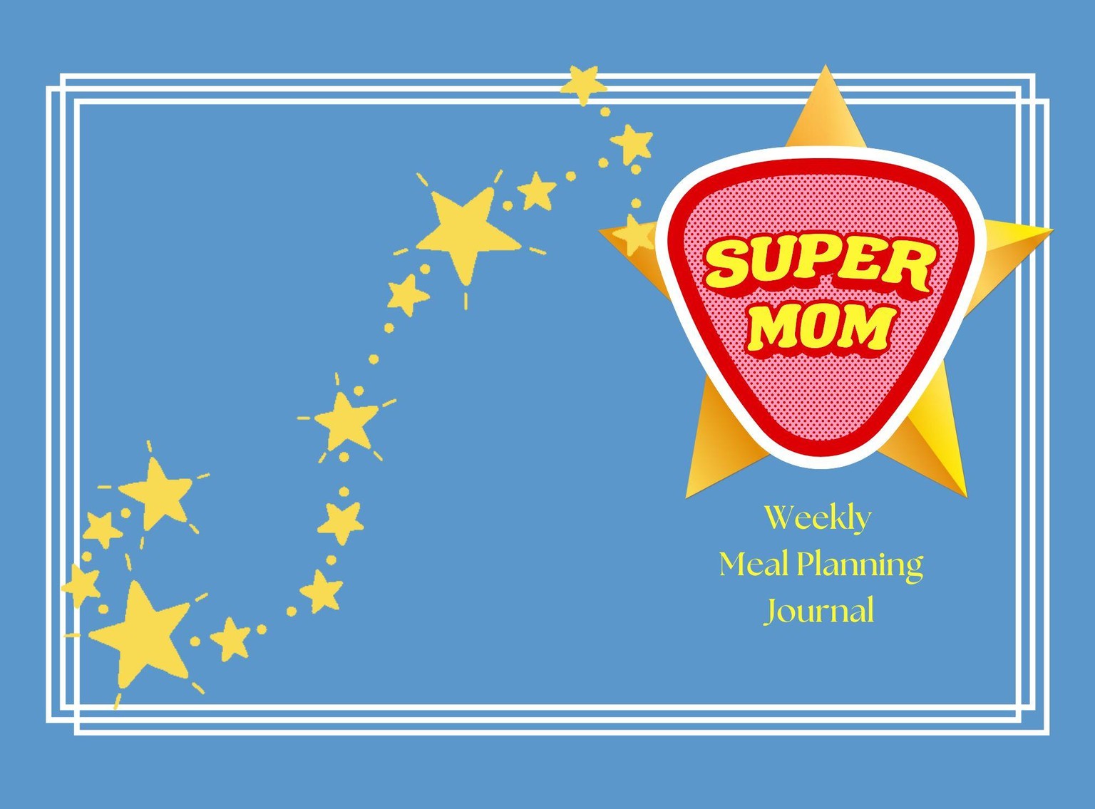 Super Mom Weekly Meal Planning Journal - image 1 - student project