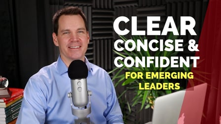 Communication Skills: Become More Clear, Concise, & Confident