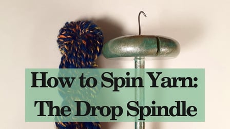 Drop Spindle- From Fluff to Stuff