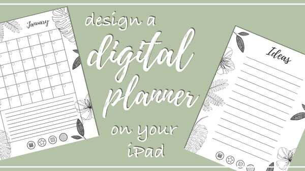 How to Design and Create a Digital Planner / Journal on Your iPad in Procreate + a FREE Planner