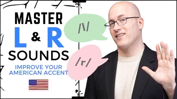 Speak Clearly & Sound More Native: Master L & R Pronunciation in American English