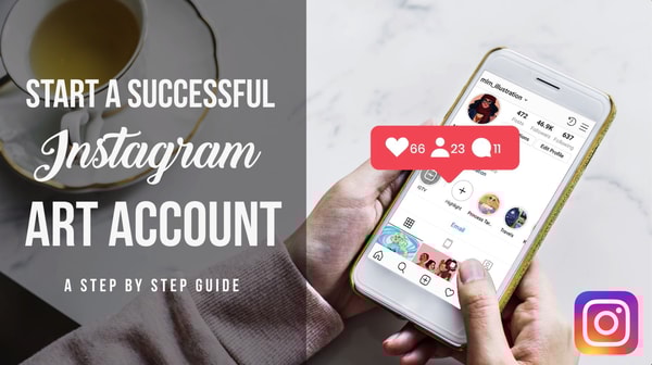Start a Successful Art Account on Instagram