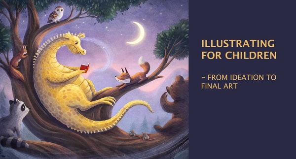 Mastering Illustration - Your Toolkit to Create Meaningful Illustrations for Children