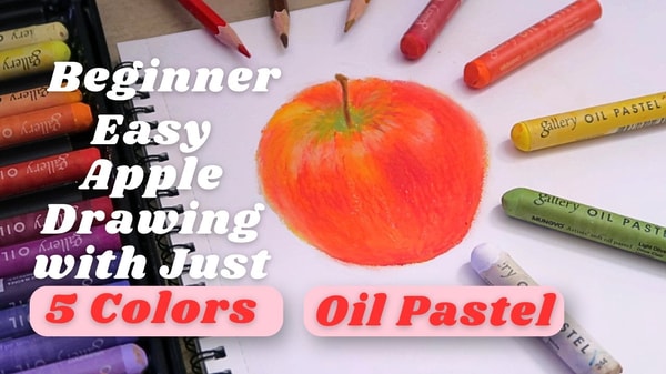 Draw Vibrant Apple with Oil Pastel In Just 5 Colors - A Beginner's Step-By-Step Class