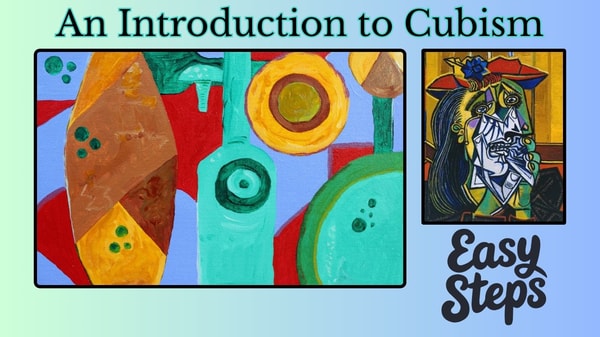 Cubism for Beginners: Create Bold Art from Simple Things