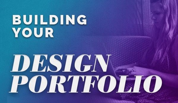 Building Your Design Portfolio